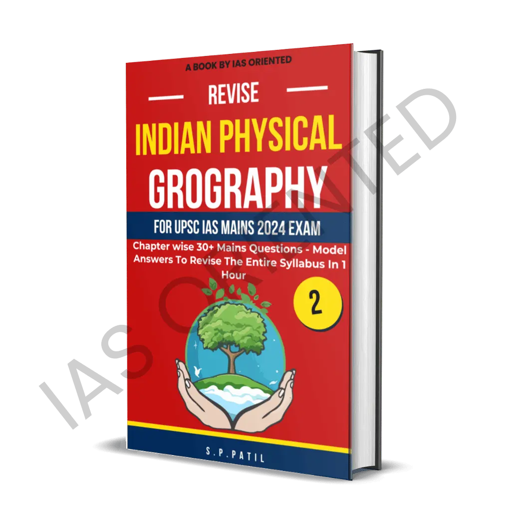 Revise Indian Physical Geography of For UPSC IAS 2024 Mains Exam