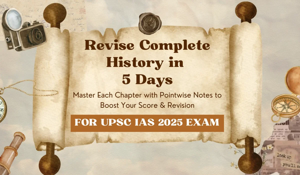 Revise Complete History in 5 Days for UPSC IAS 2025 Exam IAS Oriented
